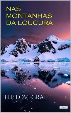 NAS MONTANHAS DA LOUCURA (eBook, ePUB) - Lovecraft, H. P.