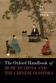 The Oxford Handbook of Music in China and the Chinese Diaspora (eBook, ePUB)