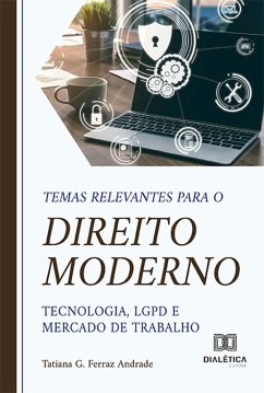 Cover Temas relevantes para o direito moderno - tecnologia, LGPD e mercado de trabalho (eBook, ePUB)