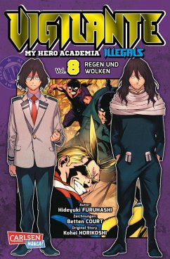 Vigilante - My Hero Academia Illegals 8 (eBook, ePUB) - Horikoshi, Kohei; Furuhashi, Hideyuki; Court, Betten