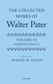 The Collected Works of Walter Pater, vol. IX: Correspondence (eBook, PDF)