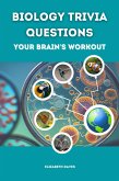 Biology Trivia Questions: Your Brain's Workout (eBook, ePUB)