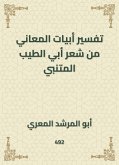 تفسير أبيات المعاني من شعر أبي الطيب المتنبي (eBook, ePUB)