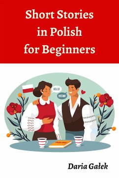 Short Stories in Polish for Beginners (eBook, ePUB) - Gałek, Daria