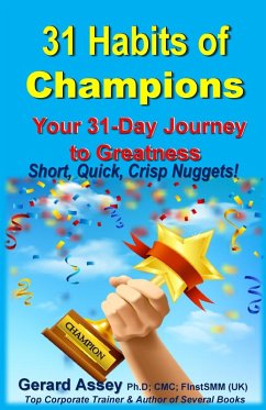 31 Habits of Champions: Your 31-Day Journey to Greatness (eBook, ePUB) - Assey, Gerard