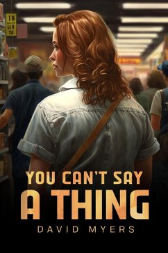 You Can't Say a Thing (eBook, ePUB) - Myers, David