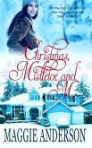 Christmas, Mistletoe and Me (eBook, ePUB)