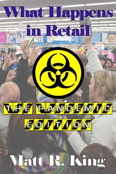 What Happens in Retail: The Pandemic Edition (eBook, ePUB) What Happens in Retail: The Pandemic Edition (eBook, ePUB)