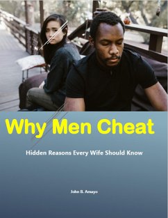 Cover Why Men Cheat: Hidden Reasons Every Wife Should Know (eBook, ePUB)