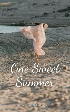 One Sweet Summer (eBook, ePUB) - Higginbotham-Hogue, Nicole