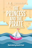 The Princess and the Pirate (A Fairy Tale Chapter Book Series for Kids) (eBook, ePUB)