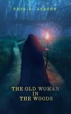 The Old Woman In The Woods (eBook, ePUB) The Old Woman In The Woods (eBook, ePUB)