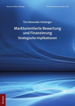 Marktorientierte Bewertung und Finanzierung (eBook, ePUB) - Herberger, Tim Alexander