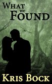 What We Found: A Small-Town Romantic Mystery (eBook, ePUB)