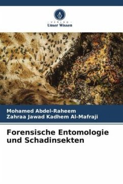 Forensische Entomologie und Schadinsekten - Abdel-Raheem, Mohamed;Al-Mafraji, Zahraa jawad kadhem