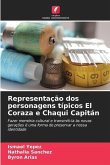 Representação dos personagens típicos El Coraza e Chaqui Capitán