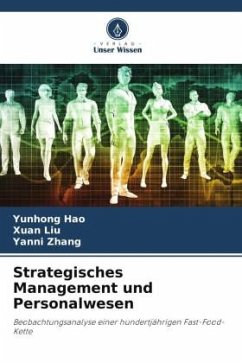 Strategisches Management und Personalwesen - Hao, Yunhong;Liu, Xuan;Zhang, Yanni