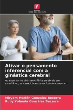 Ativar o pensamento inferencial com a ginástica cerebral - González Becerra, Miryam Marlén;González Becerra, Ruby Yolanda