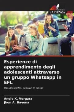 Esperienze di apprendimento degli adolescenti attraverso un gruppo Whatsapp in EFL - Vergara, Angie K.;Bayona, Jhon A.