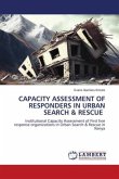 CAPACITY ASSESSMENT OF RESPONDERS IN URBAN SEARCH & RESCUE