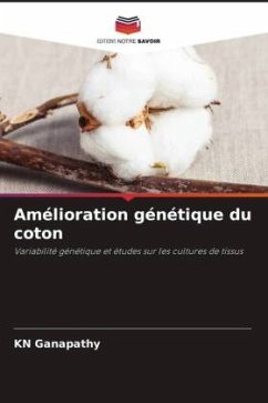 Amélioration génétique du coton - Ganapathy, KN