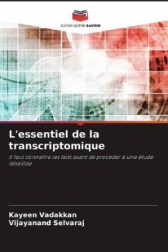 L'essentiel de la transcriptomique - Vadakkan, Kayeen;Selvaraj, Vijayanand