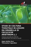 STUDI DI COLTURA TISSUTALE IN LEGUMI DA GRANELLA DI CECI(CICER ARIETINUM.L.)
