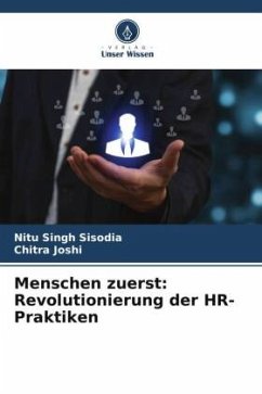 Menschen zuerst: Revolutionierung der HR-Praktiken - Sisodia, Nitu Singh;Joshi, Chitra