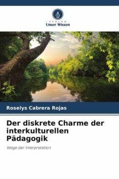Der diskrete Charme der interkulturellen Pädagogik - Cabrera Rojas, Roselys