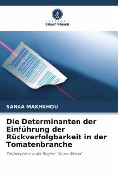 Die Determinanten der Einführung der Rückverfolgbarkeit in der Tomatenbranche - MAKHKHOU, Sanaa