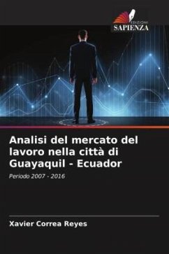 Analisi del mercato del lavoro nella città di Guayaquil - Ecuador - Correa Reyes, Xavier