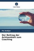 Der Beitrag der Achtsamkeit zum Coaching