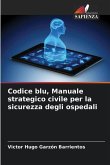 Codice blu, Manuale strategico civile per la sicurezza degli ospedali