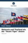 Malaysia und Thailand als die &quote;neuen Tiger&quote; Asiens
