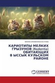 KARIOTIPY MELKIH GRYZUNOV (Rodentia) OBITAJuShhIH V YSSYK KUL'SKOM RAJONE