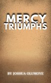 Mercy Triumphs (eBook, ePUB) Mercy Triumphs (eBook, ePUB)
