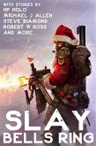 Slay Bells Ring (Bayonet Books Anthology, #6) (eBook, ePUB)