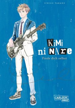 Kimi ni nare - Finde dich selbst (eBook, ePUB) - Takano, Ichigo