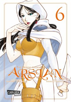 The Heroic Legend of Arslan Bd.6 (eBook, ePUB) - Arakawa, Hiromu; Tanaka, Yoshiki