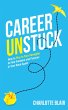 Career Unstuck: How to Play to Your... - Bild 1