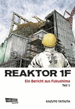 Reaktor 1F - Ein Bericht aus Fukushima 1 (eBook, ePUB) - Tatsuta, Kazuto