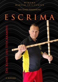 Escrima - Die Kunst des Stockkampfs (3. Auflage) - Kämmerling, Sifu Guido