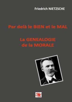 Par delà le bien et le mal -- La généalogie de la morale - Nietzsche, Friedrich