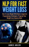 NLP for Fast Weight Loss (eBook, ePUB)