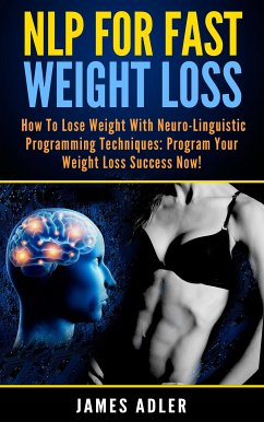 NLP for Fast Weight Loss (eBook, ePUB) - Adler, James