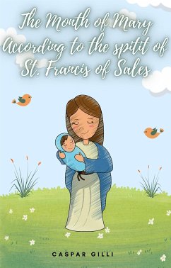 The Month of Mary According to the Spirit of Saint Francis de Sales (eBook, ePUB) - Gilli, Caspar