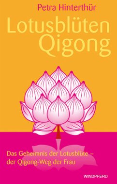 Lotusblüten-Qigong - Hinterthür, Petra