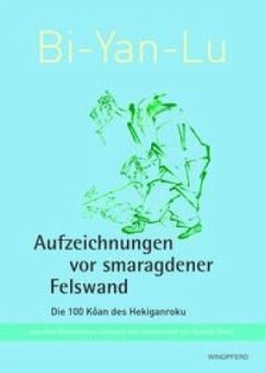 Bi-Yan-Lu Aufzeichnungen vor smaragdener Felswand - Roloff, Dietrich