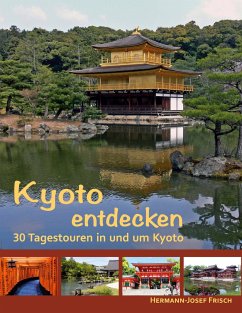 Kyoto entdecken - Frisch, Hermann-Josef