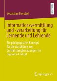Informationsvermittlung und -verarbeitung für Lernende und Lehrende (eBook, PDF)